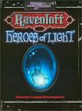 Heroes of Light   (Sword Sorcery : Ravenloft) by Peter Woodworth