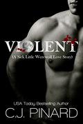 Violent by C.J. Pinard