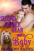 Second Chance Bear and a Baby by Harmony Raines