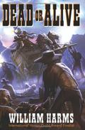 Dead or Alive by William Harms