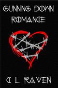 Gunning Down Romance by C.L. Raven