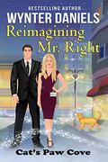 Reimagining Mr. Right (Cat's Paw Cove #5) by Catherine Kean