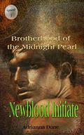 Newblood Initiate (Tales Of The Midnight Pearl Brotherhood #1) by Adrianna Dane