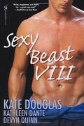 Sexy Beast VIII by Kate Douglas, Kathleen Dante