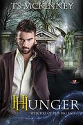 Hunger (Witches of the Big Easy #2) by T.S. McKinney