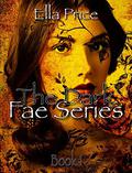 The Dark Fae: Book 1 (The Dark Fae Series #1) by Ella Price