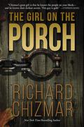 The Girl on the Porch by Richard Chizmar