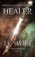 Healer (Keepers of Kwellevonne #1) by J.K. Swift