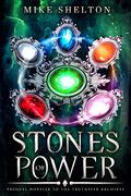 Stones of Power (Truthseer Archives #0.5) by Mike Shelton