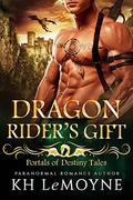 Dragon Rider's Gift (A Portals of Destiny Tale #1) by K.H. LeMoyne