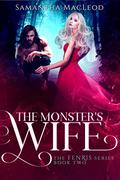 The Monster's Wife (Fenris #2) by Samantha MacLeod