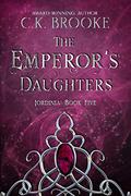 The Emperor's Daughters (Jordinia #5) by C.K. Brooke