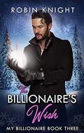 The Billionaire's Wish (My Billionaire #3) by Geoffrey Knight