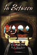 In Between by R.A. MacAvoy
