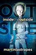 Inside the Outside by Martin Lastrapes