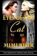 Eyes of the Cat  (The Complete Serialized Novel) by Mimi Riser