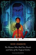 The Woman Who Had Two Navels and Tales of the Tropical Gothic by Nick Joaquín, Gina Apostol