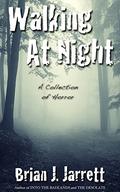 Walking At Night by Brian J. Jarrett