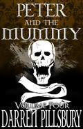 Peter And The Mummy (Peter and the Monsters #14-16) by Darren Pillsbury