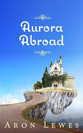 Aurora Abroad by Karen Kiefer