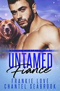 Untamed Fiance by Frankie Love, Chantel Seabrook