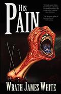 His Pain by Wrath James White