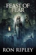 Feast of Fear by Ron Ripley
