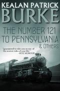 The Number 121 to Pennsylvania & Others by Kealan Patrick Burke