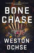 Bone Chase by Weston Ochse