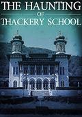 The Haunting of Thackery School by Skylar Finn