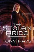 The Stolen Bride (The Arthurian Mysteries #4) by Tony Hays