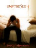 Unforeseen (City of the Damned #3) by Everly Drummond