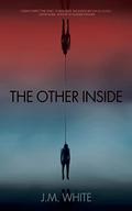 The Other Inside by J.M. White