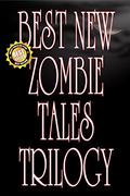 Best New Zombie Tales Trilogy (Best New Zombie Tales #1-3) by James Roy Daley