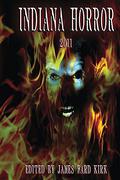 Indiana Horror 2011 by James Ward Kirk