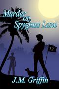 Murder on Spyglass Lane (Sarah McDougall #1) by J.M. Griffin