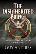 The Disinherited Prince by Guy Antibes