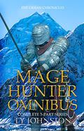Mage Hunter Omnibus (The Ursian Chronicles #1-5) by Ty Johnston