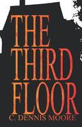 The Third Floor (Angel Hill #1) by C. Dennis Moore