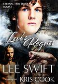 Levi's Rogues (Eternal Trio #1) by Kris Cook