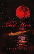 An Eternity of Blood Moon (An Eternity of Eclipse #3) by Con Template