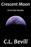 Crescent Moon (Cat Clan #3) by C.L. Bevill
