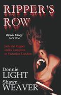 Ripper's Row (The Ripper Trilogy #1) by Donnie Light