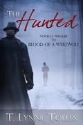 The Hunted (Blood #0) by T. Lynne Tolles