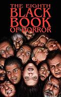 The Eighth Black Book of Horror (Black Books of Horror #8) by Tina Rath