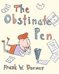 The Obstinate Pen by Frank W. Dormer