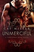 Unmerciful (The Forbidden Bond #3) by Cat Miller