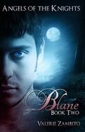 Blane (Angels of the Knights #2) by Valerie Zambito