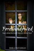 Foreshadowed (The Crimson Bond #2) by Erika Trevathan