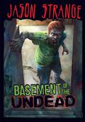 Basement of the Undead by Jason Strange
